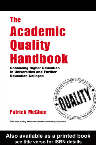 The Academic Quality Handbook: Enhancing Higher Education in Universities and Further Education Colleges