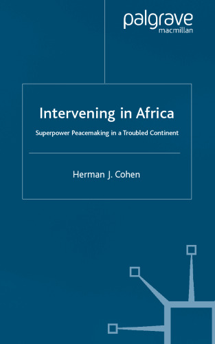 Intervening in Africa: Superpower Peacemaking in a Troubled Continent (Studies in Diplomacy)