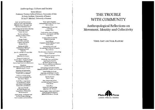 The Trouble With Community: Anthropological Reflections on Movement, Identity (Anthropology, Culture and Society)