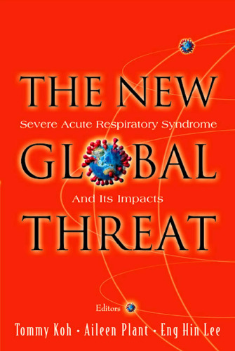 The New Global Threat: Severe Acute Respiratory Syndrome and Its Impacts