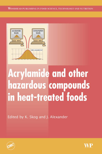 Acrylamide and Other Hazardous Compounds in Heat-treated Foods