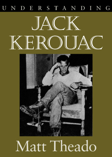 Understanding Jack Kerouac (Understanding Contemporary American Literature)