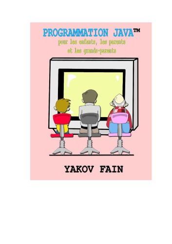 Programmation Java pour les enfants, les parents et les grands-parents  French