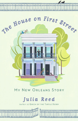 The House on First Street: My New Orleans Story