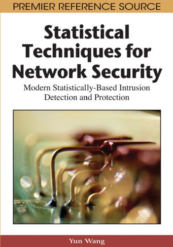 Statistical Techniques for Network Security: Modern Statistically-Based Intrusion Detection and Protection