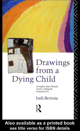 Drawings From a Dying Child: Insights into Death From a Jungian Perspective