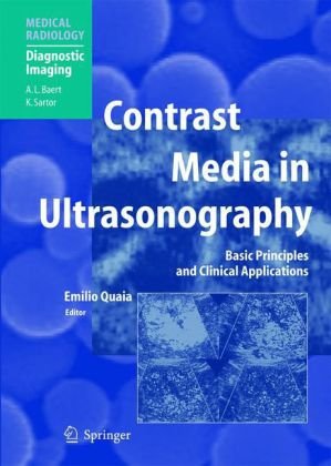 Contrast Media in Ultrasonography: Basic Principles and Clinical Applications (Medical Radiology   Diagnostic Imaging)