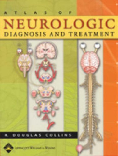 Atlas of Neurologic Diagnosis and Treatment