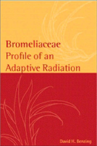 Bromeliaceae: Profile of an Adaptive Radiation