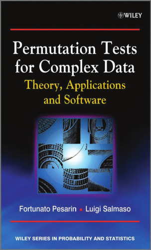 Permutation Tests for Complex Data: Theory, Applications and Software (Wiley Series in Probability and Statistics)