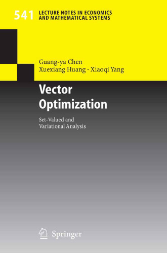 Vector Optimization: Set-valued and Variational Analysis (Lecture Notes in Economics and Mathematical Systems)