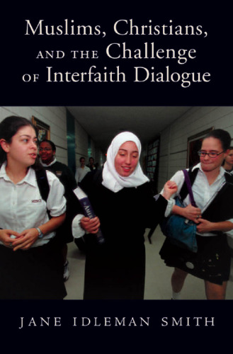 Muslims, Christians, and the Challenge of Interfaith Dialogue