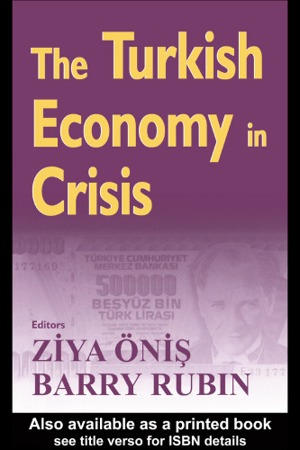 The Turkish Economy in Crisis: Critical Perspectives on the 2000-1 Crises