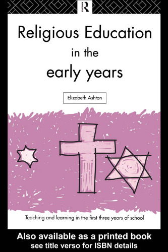 Religious Education in the Early Years (Teaching and Learning in the First Three Years of School)