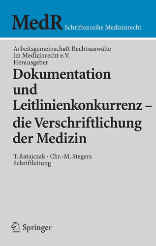 Dokumentation und Leitlinienkonkurrenz - die Verschriftlichung der Medizin (MedR Schriftenreihe Medizinrecht) (German Edition)