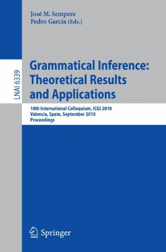 Grammatical Inference: Theoretical Results and Applications: 10th International Colloquium, ICGI 2010, Valencia, Spain, September 13-16, 2010. Proceedings