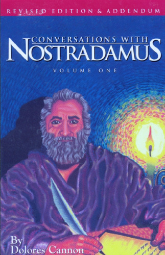 Conversations With Nostradamus: His Prophecies Explaned, Vol. 1 (Revised Edition & Addendum 2001)