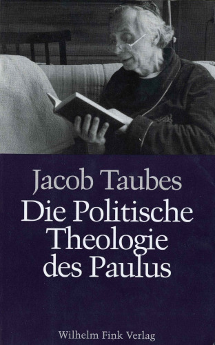 Die politische Theologie des Paulus  GERMAN