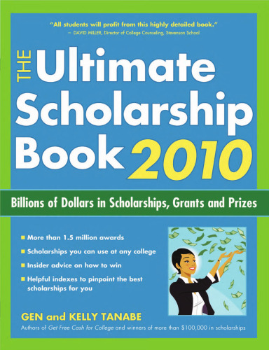 The Ultimate Scholarship Book 2010: Billions of Dollars in Scholarships, Grants and Prizes