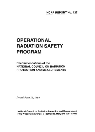 Operational Radiation Safety Program: Recommendations of the National Council on Radiation Protection and Measurements (N C R P Report)