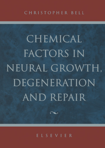 Chemical Factors in Neural Growth, Degeneration and Repair