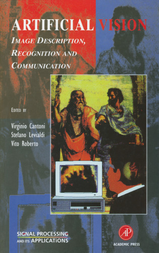 Artificial Vision: Image Description, Recognition, and Communication (Signal Processing and its Applications)