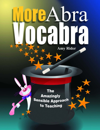 More AbraVocabra: The Amazingly Sensible Approach to Teaching Vocabulary (AbraVocabra Series)