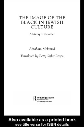 The Image of the Black in Jewish Culture: A History of the Other (RoutledgeCurzon Jewish Philosophy Series)