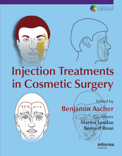 Injection Treatments in Cosmetic Surgery (Series in Cosmetic and Laser Therapy)