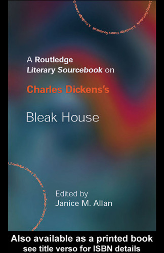 Charles Dickens's Bleak House: A Sourcebook (Routledge Literary Sourcebooks)