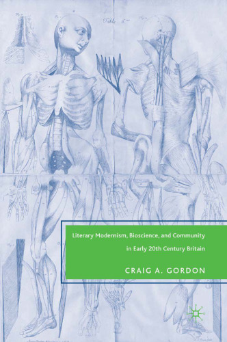 Literary Modernism, Bioscience, and Community in Early 20th Century Britain