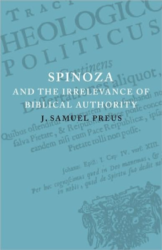 Spinoza and the Irrelevance of Biblical Authority