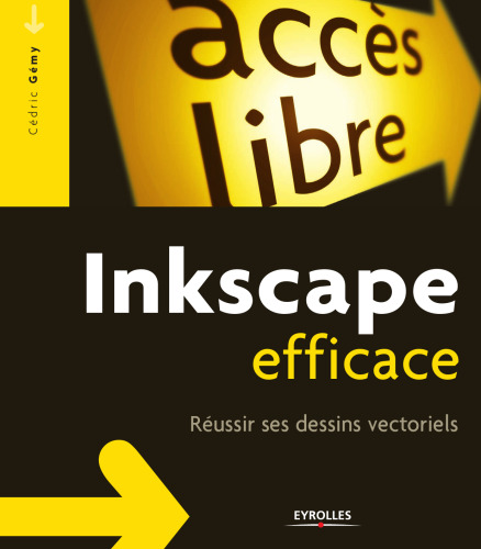 Inkscape efficace : Réussir ses dessins vectoriels