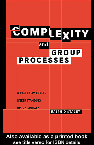 Complexity and Group Processes: A Radically Social Understanding of Individuals