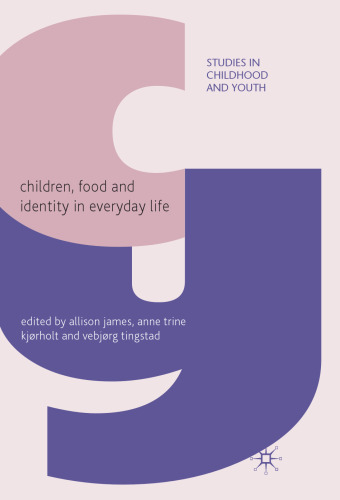 Children, Food and Identity in Everyday Life (Studies in Childhood and Youth)