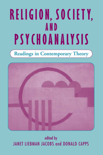 Religion, Society, And Psychoanalysis: Readings In Contemporary Theory