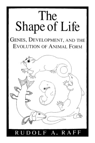 The Shape of Life: Genes, Development, and the Evolution of Animal Form