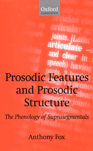 Prosodic Features and Prosodic Structure: The Phonology of Suprasegmentals (Oxford Linguistics)