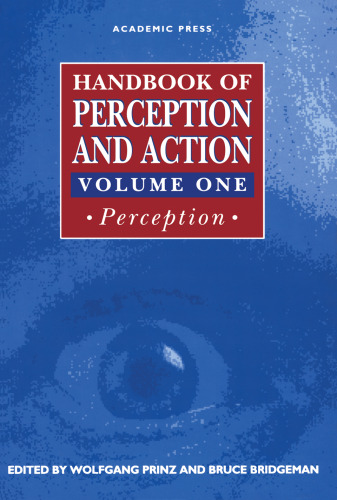 Handbook of Perception and Action, Volume 1: Perception (HANDBOOK OF PERCEPTION AND ACTION)