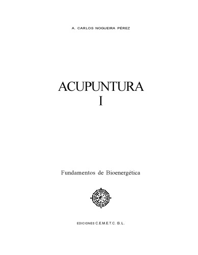 Acupuntura. Tomo I: Fundamentos De Bioenergética