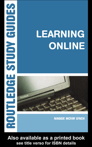 Learning Online: A Guide to Success in the Virtual Classroom