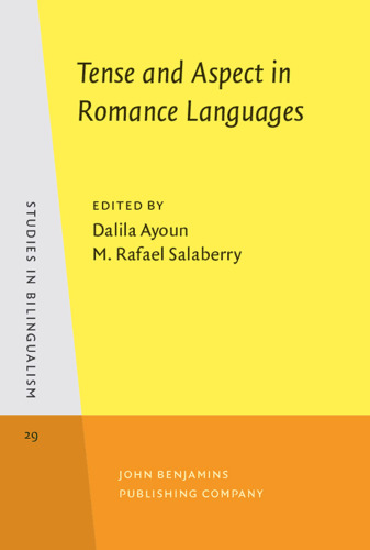 Tense And Aspect in Romance Languages: Theoretical And Applied Perspectives (Studies in Bilingualism)