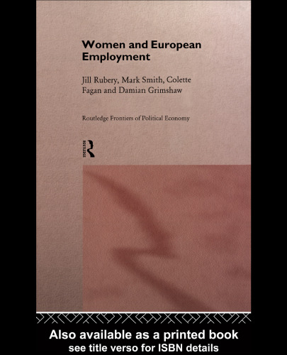 Women and European Employment (Routledge Frontiers of Political Economy, 16)