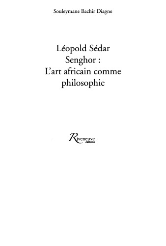 Leopold Sedar Senghor l'Art Africain Comme Philosophie