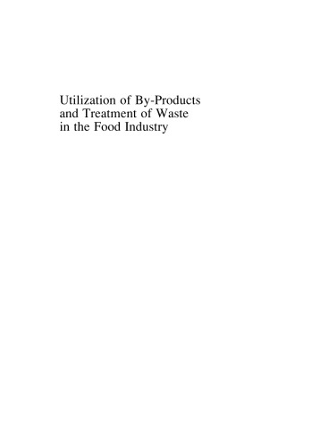 Utilization of By-Products and Treatment of Waste in the Food Industry (Integrating Safety and Environmental Knowledge Into Food Studies towards European Sustainable Development)