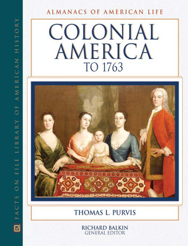 Colonial America to 1763 (Almanacs of American Life)