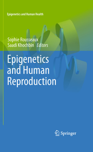 Epigenetics and Human Reproduction (Epigenetics and Human Health)