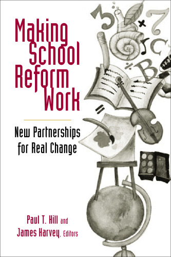 Making School Reform Work:  New Partnerships for Real Change