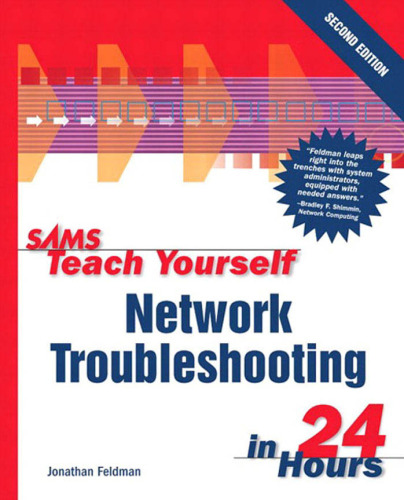 Sams Teach Yourself Network Troubleshooting in 24 Hours (2nd Edition)