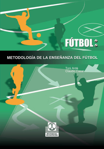 Metodologia de La Ensenanza del Futbol (Spanish Edition)